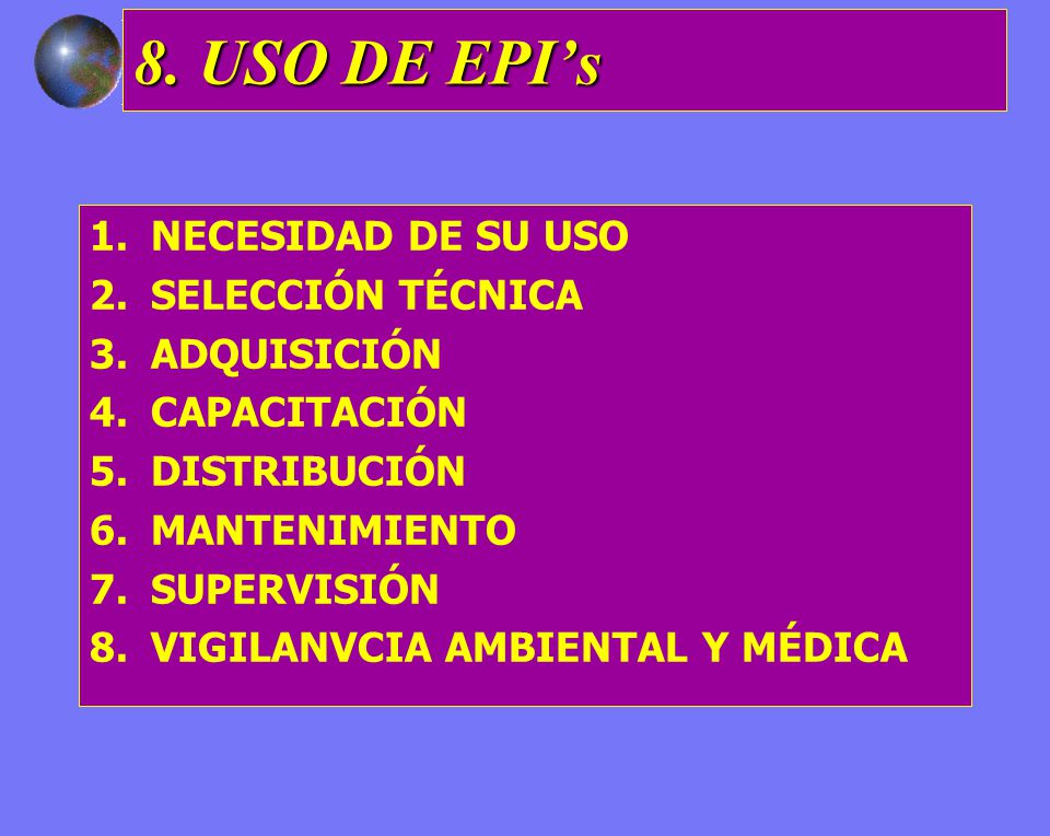 8. USO DE EPI’s NECESIDAD DE SU USO SELECCIÓN TÉCNICA ADQUISICIÓN