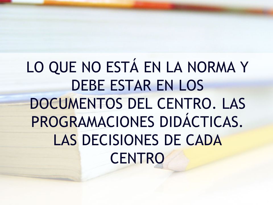LO QUE NO ESTÁ EN LA NORMA Y DEBE ESTAR EN LOS DOCUMENTOS DEL CENTRO