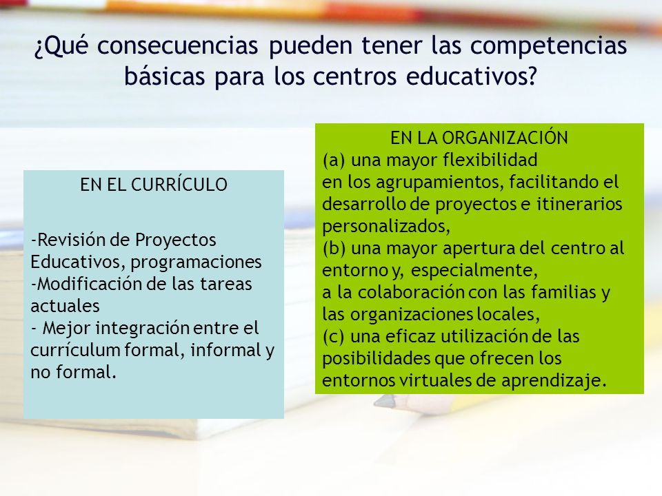 ¿Qué consecuencias pueden tener las competencias básicas para los centros educativos