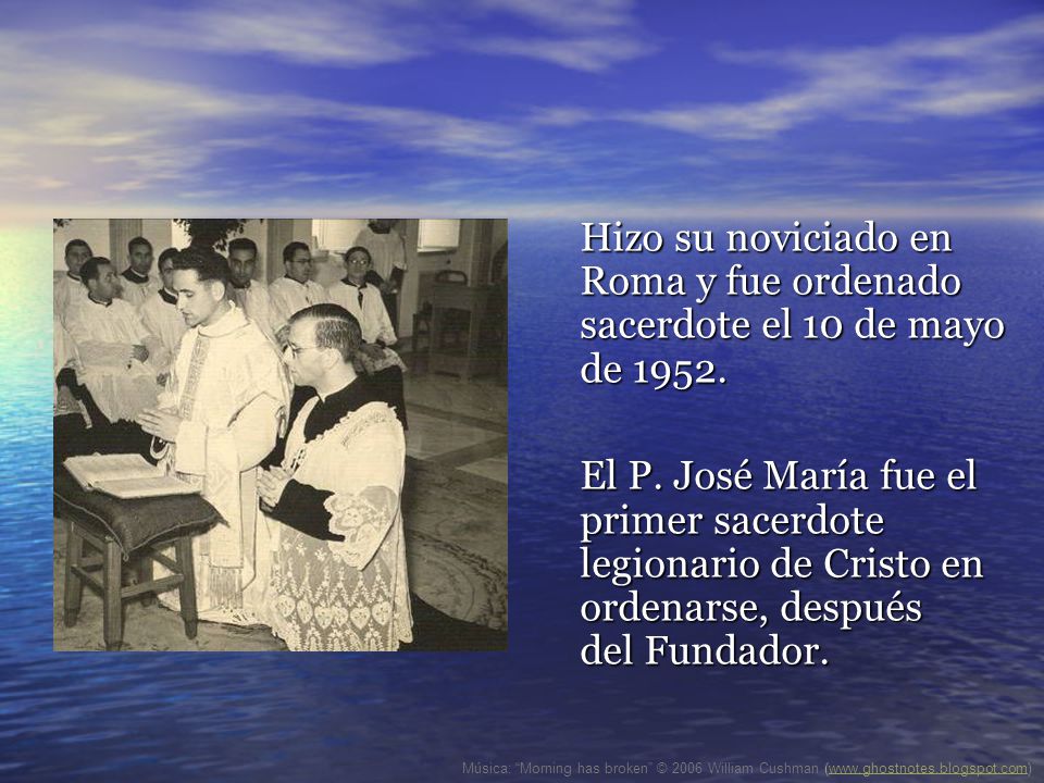 Hizo su noviciado en Roma y fue ordenado sacerdote el 10 de mayo de