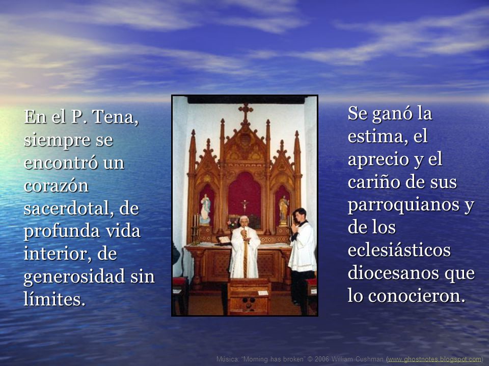 En el P. Tena, siempre se encontró un corazón sacerdotal, de profunda vida interior, de generosidad sin límites.