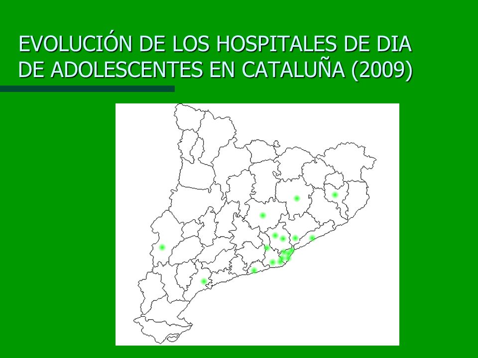 EVOLUCIÓN DE LOS HOSPITALES DE DIA DE ADOLESCENTES EN CATALUÑA (2009)