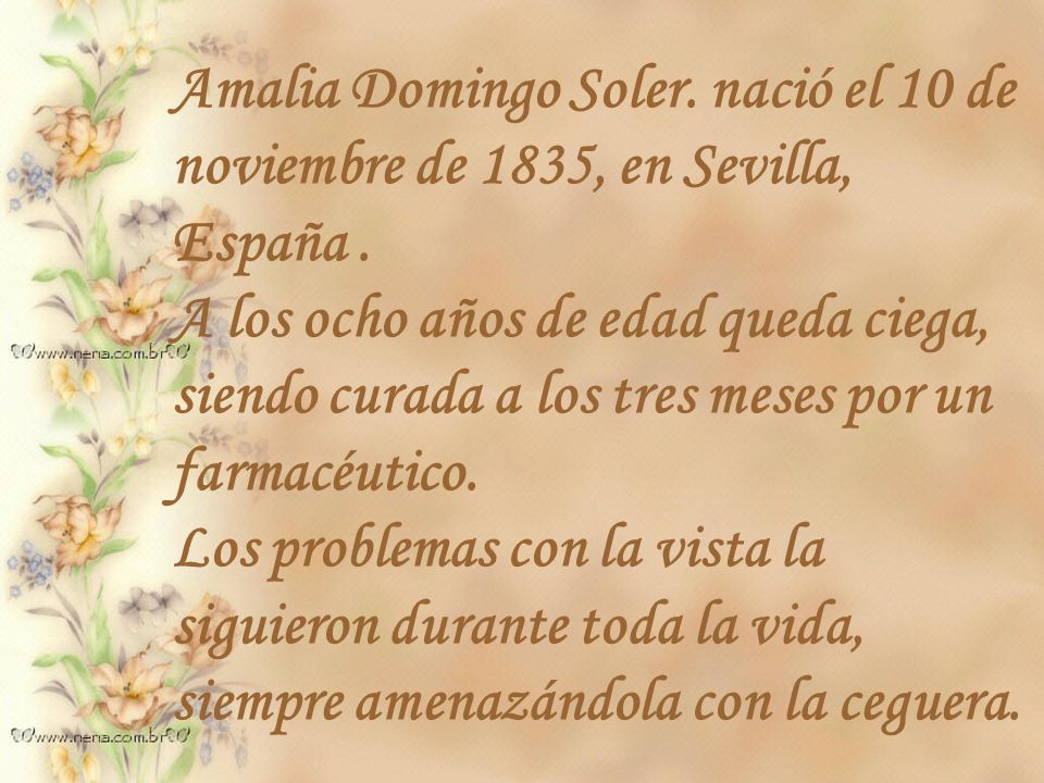 Amalia Domingo Soler. nació el 10 de noviembre de 1835, en Sevilla, España .