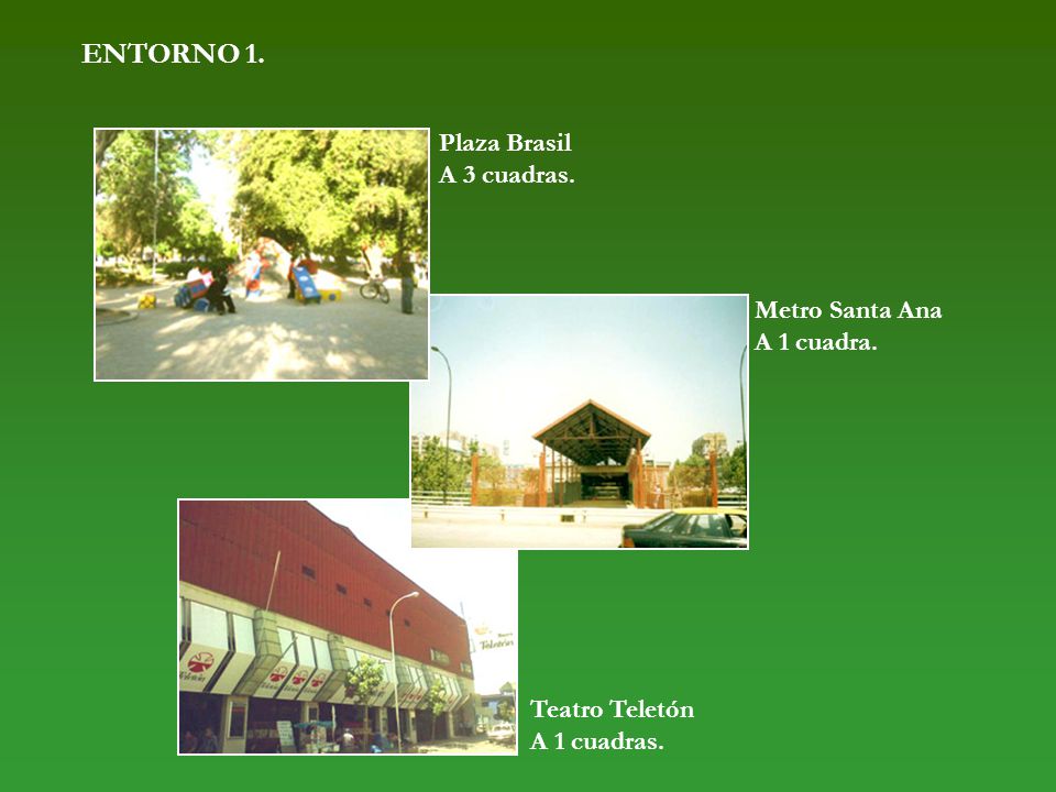 ENTORNO 1. Plaza Brasil A 3 cuadras. Metro Santa Ana A 1 cuadra.