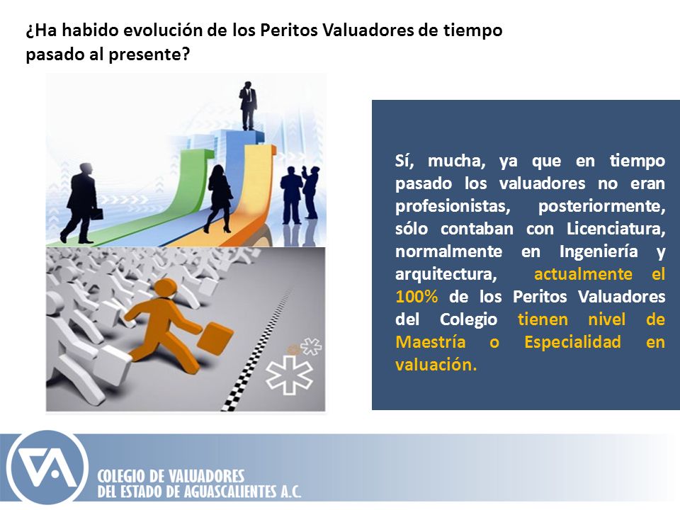 ¿Ha habido evolución de los Peritos Valuadores de tiempo pasado al presente