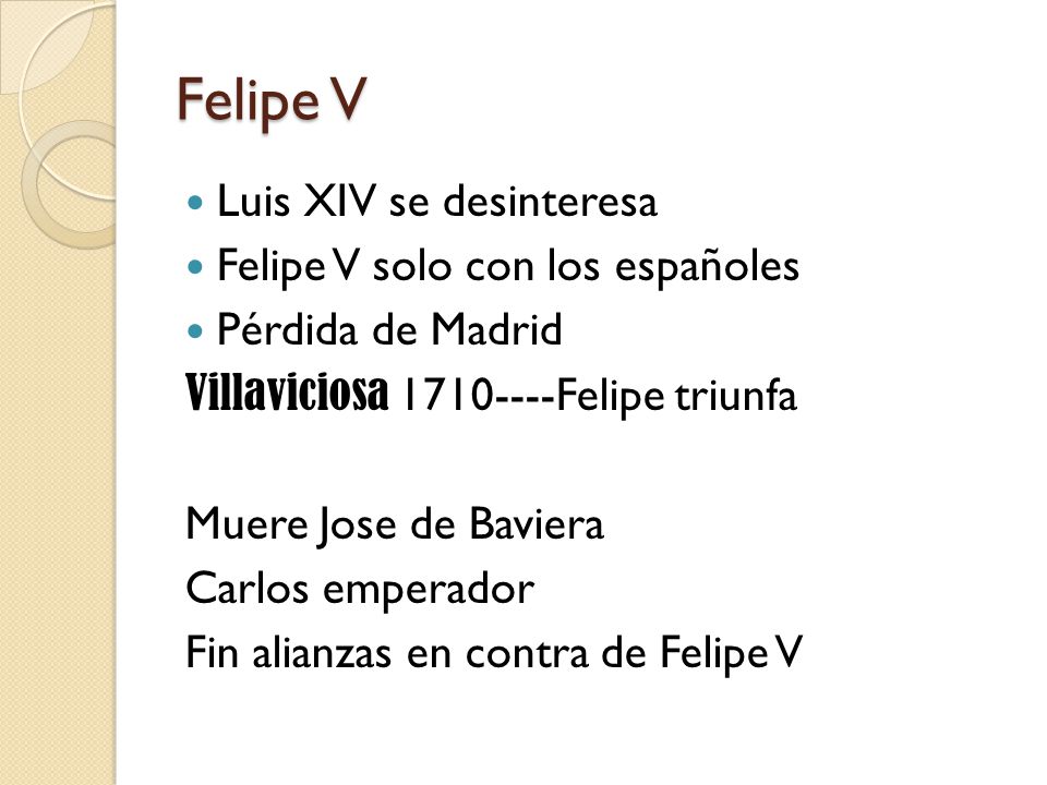 Felipe V Luis XIV se desinteresa Felipe V solo con los españoles