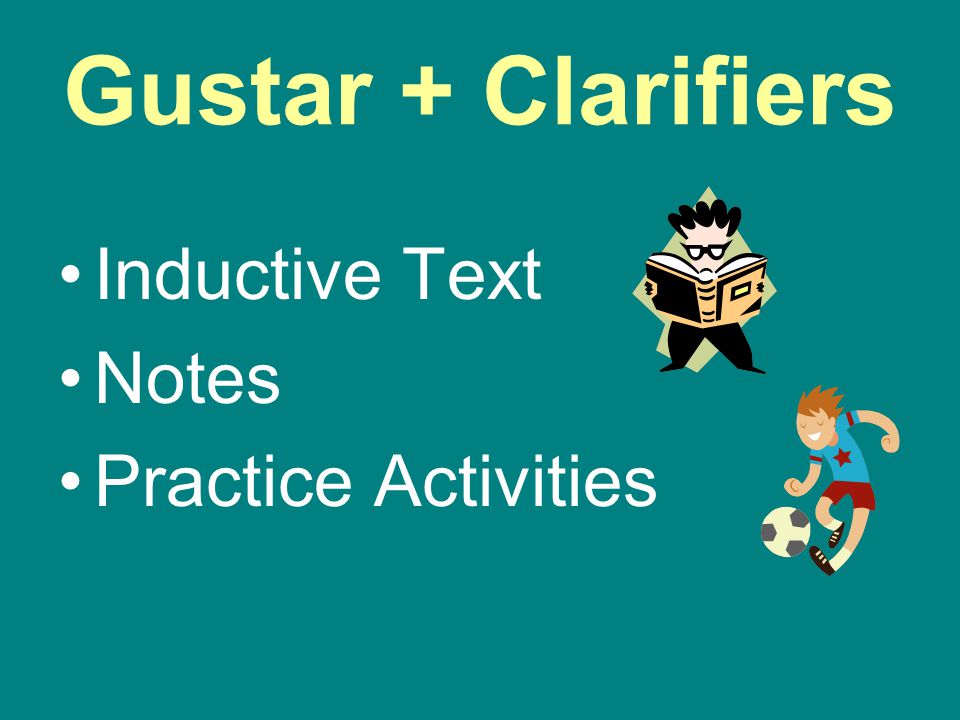 Gustar + Clarifiers Inductive Text Notes Practice Activities