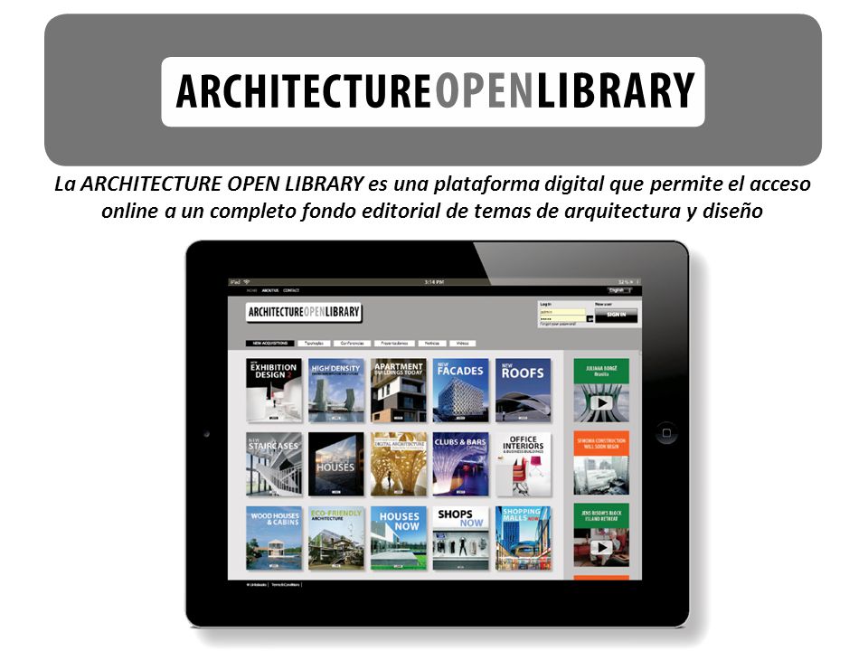 La ARCHITECTURE OPEN LIBRARY es una plataforma digital que permite el acceso online a un completo fondo editorial de temas de arquitectura y diseño