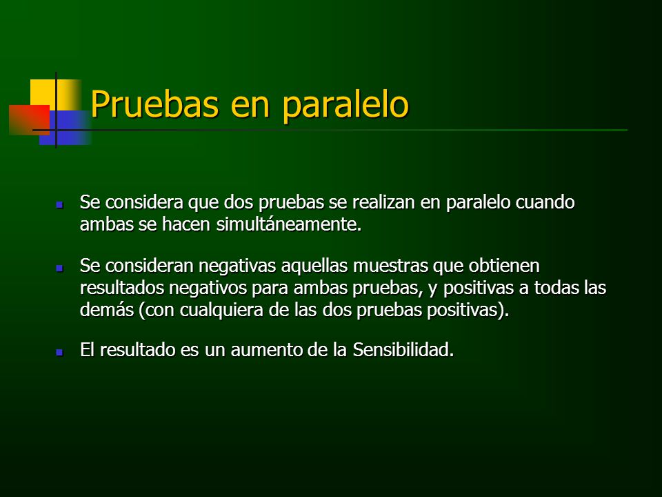 Pruebas en paralelo Se considera que dos pruebas se realizan en paralelo cuando ambas se hacen simultáneamente.