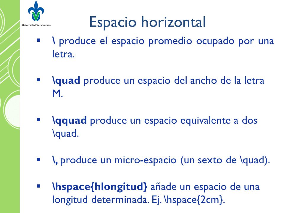 Espacio horizontal \ produce el espacio promedio ocupado por una letra. \quad produce un espacio del ancho de la letra M.