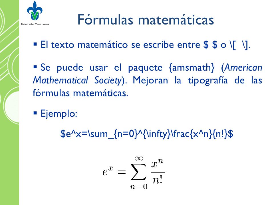 Fórmulas matemáticas El texto matemático se escribe entre $ $ o \[ \].