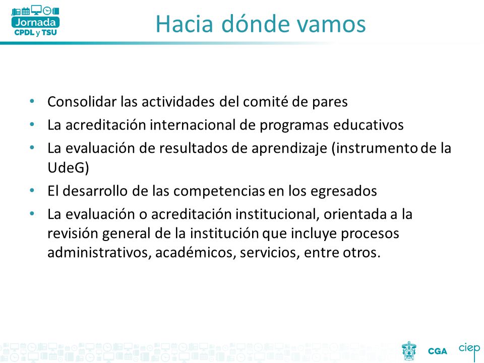 Hacia dónde vamos Consolidar las actividades del comité de pares