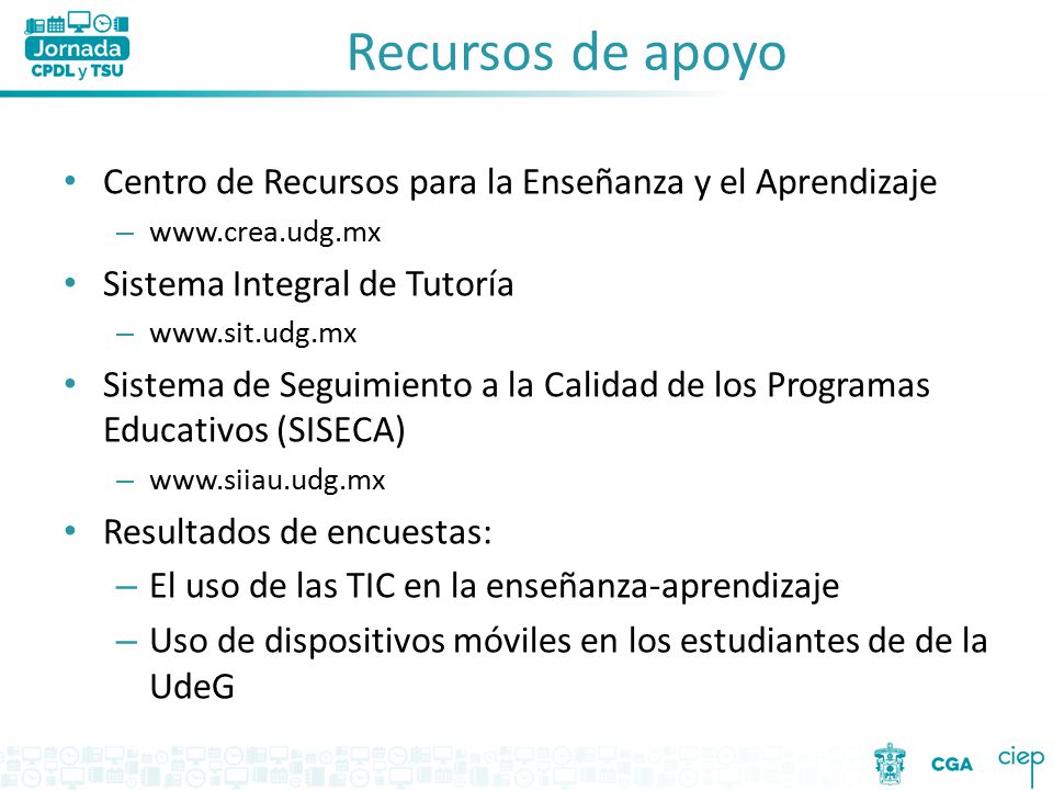 Recursos de apoyo Centro de Recursos para la Enseñanza y el Aprendizaje.   Sistema Integral de Tutoría.