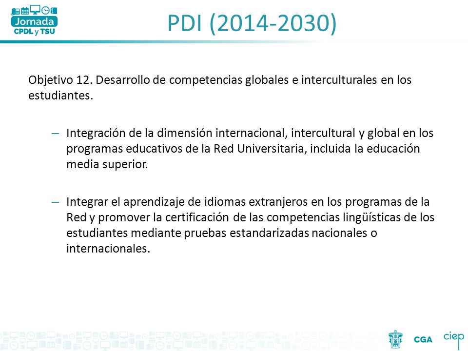 PDI ( ) Objetivo 12. Desarrollo de competencias globales e interculturales en los estudiantes.