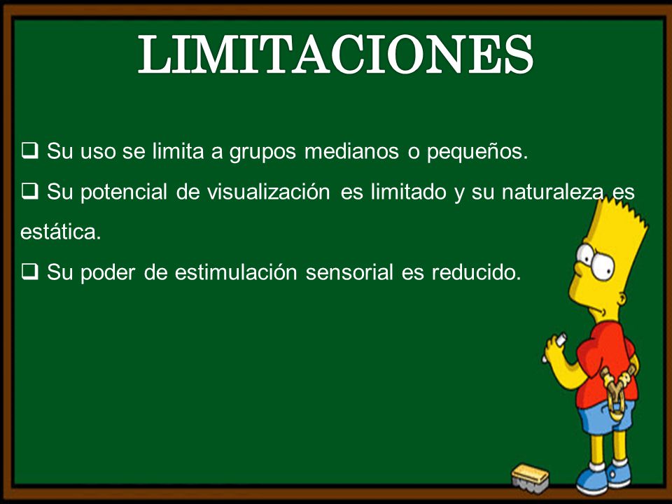 LIMITACIONES Su uso se limita a grupos medianos o pequeños.