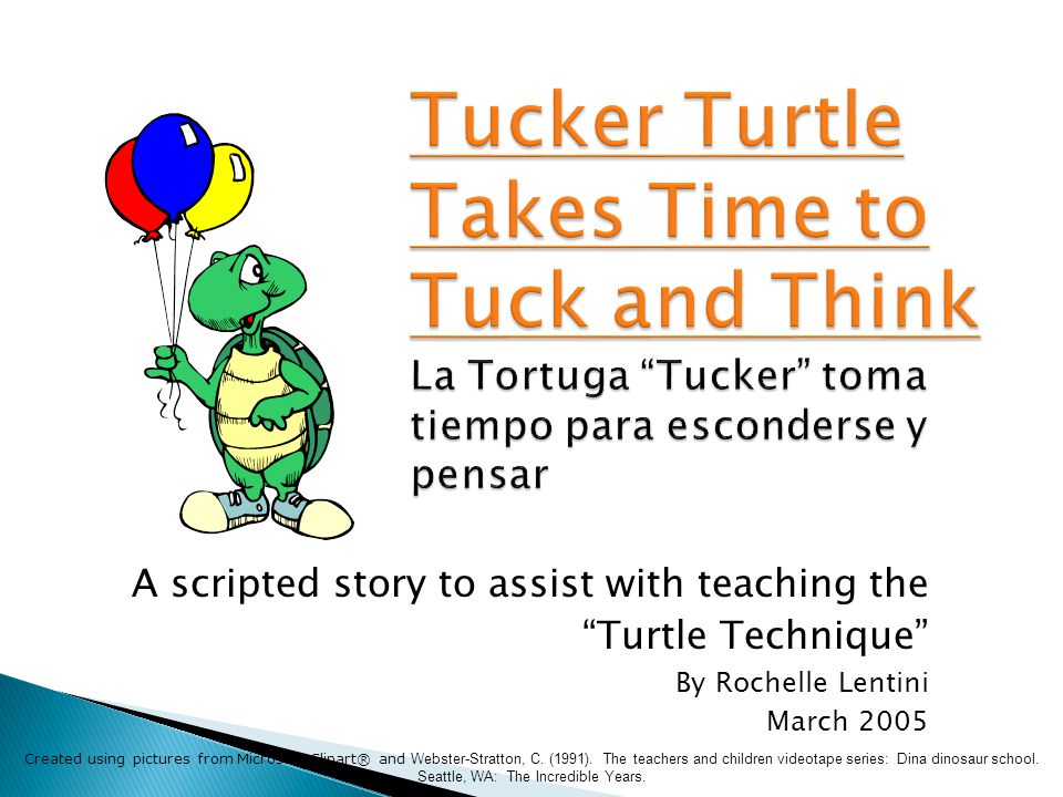 Tucker Turtle Takes Time to Tuck and Think La Tortuga Tucker toma tiempo para esconderse y pensar