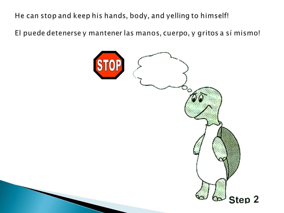 He can stop and keep his hands, body, and yelling to himself