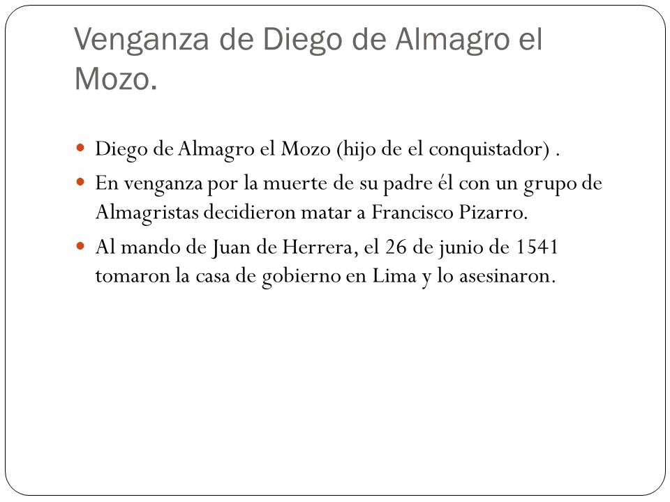 Venganza de Diego de Almagro el Mozo.