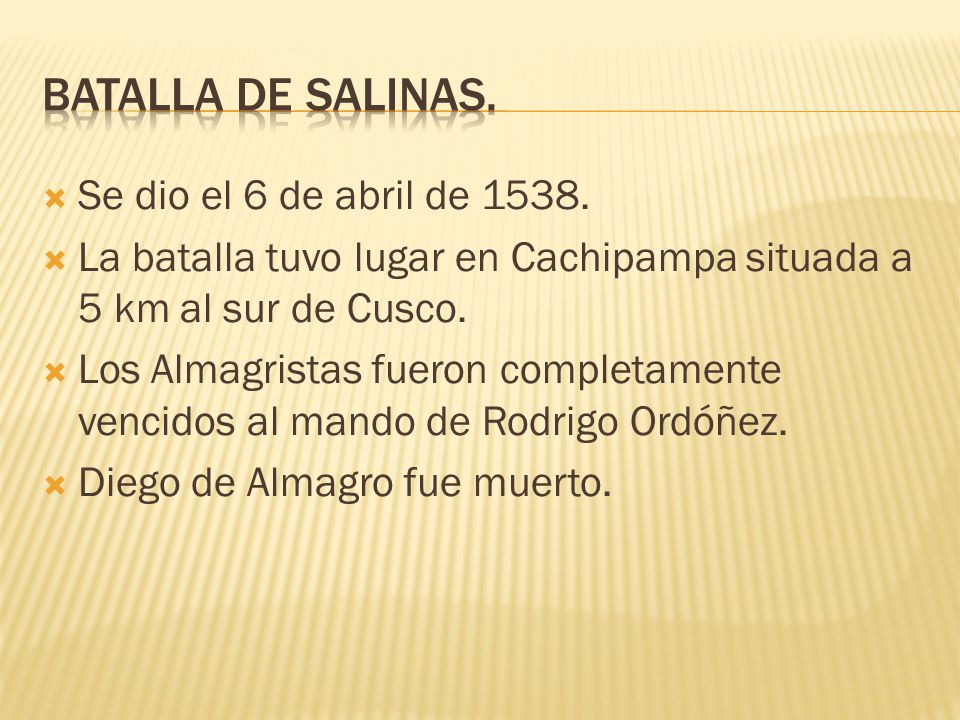 Batalla de Salinas. Se dio el 6 de abril de 1538.