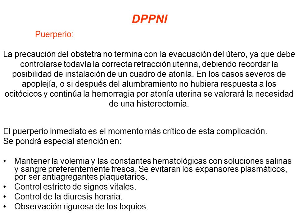 apoplejía, o si después del alumbramiento no hubiera respuesta a los