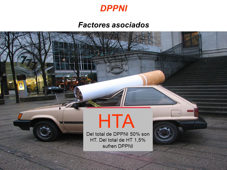 Del total de DPPNI 50% son HT. Del total de HT 1,5% sufren DPPNI
