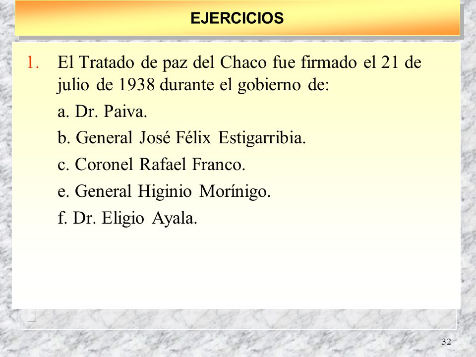 b. General José Félix Estigarribia. c. Coronel Rafael Franco.