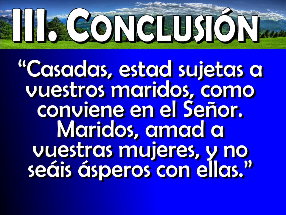 Casadas, estad sujetas a vuestros maridos, como conviene en el Señor.