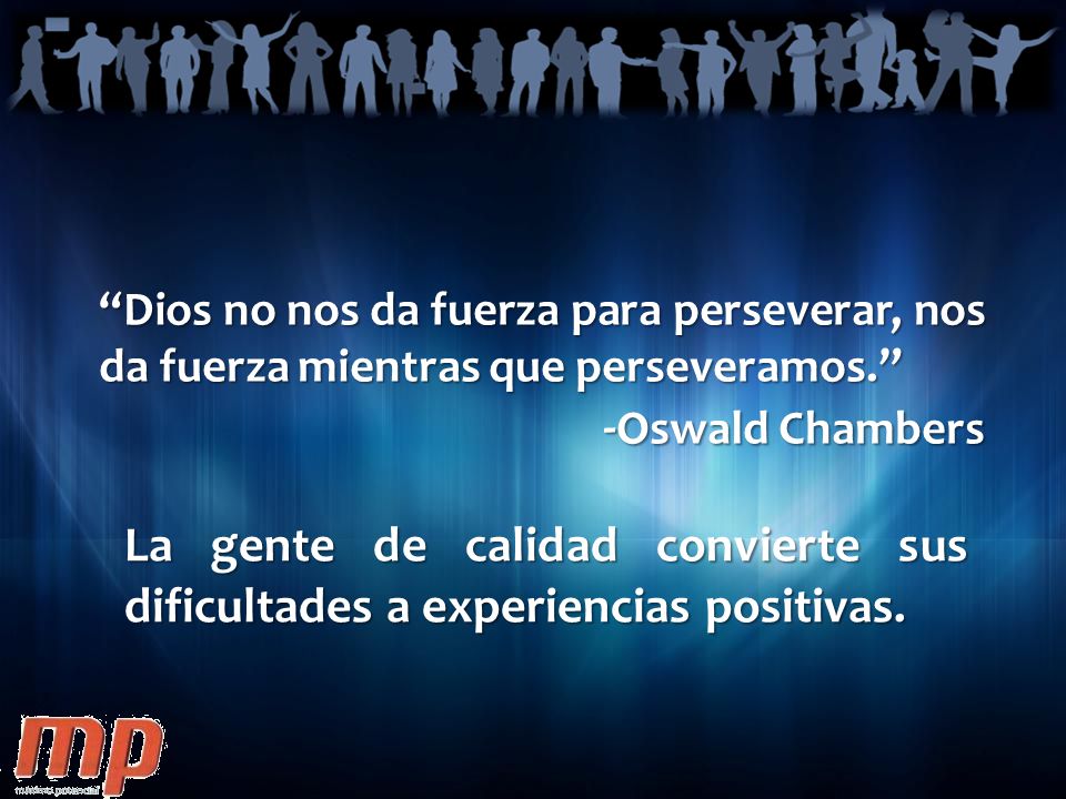 Dios no nos da fuerza para perseverar, nos da fuerza mientras que perseveramos.