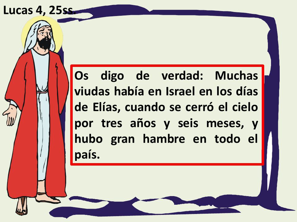 Lucas 4, 25ss.