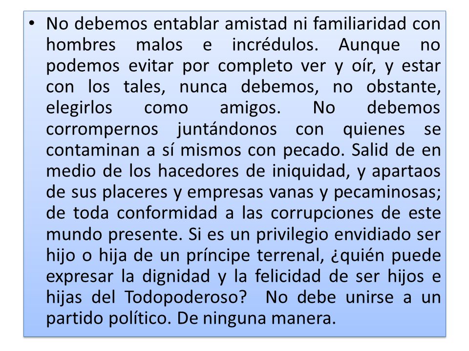 No debemos entablar amistad ni familiaridad con hombres malos e incrédulos.