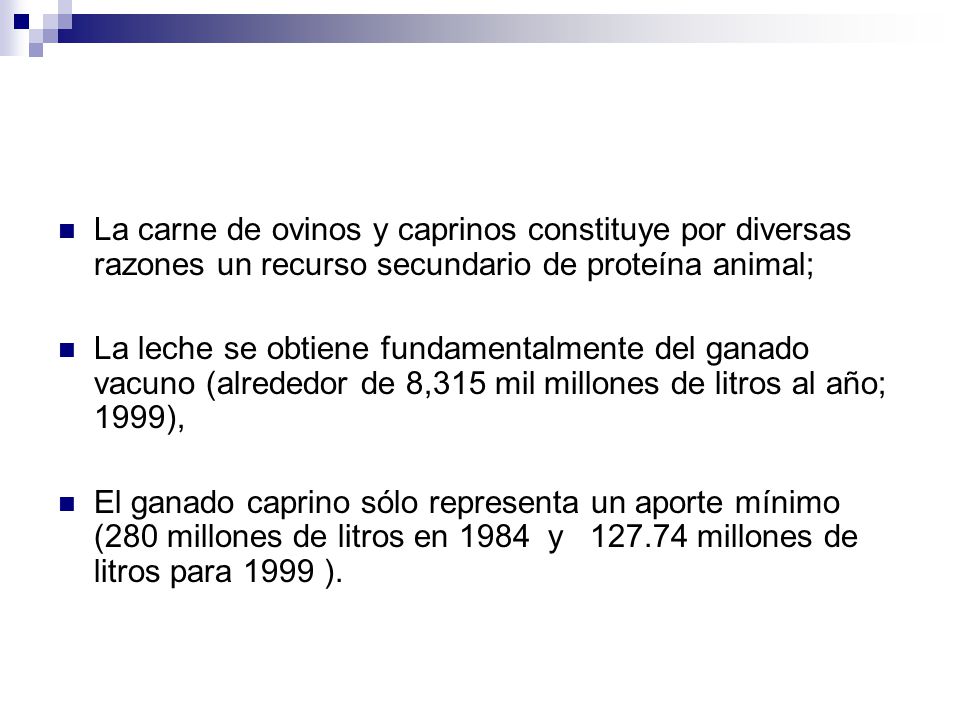 La carne de ovinos y caprinos constituye por diversas razones un recurso secundario de proteína animal;