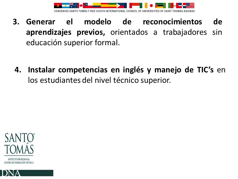 Generar el modelo de reconocimientos de aprendizajes previos, orientados a trabajadores sin educación superior formal.