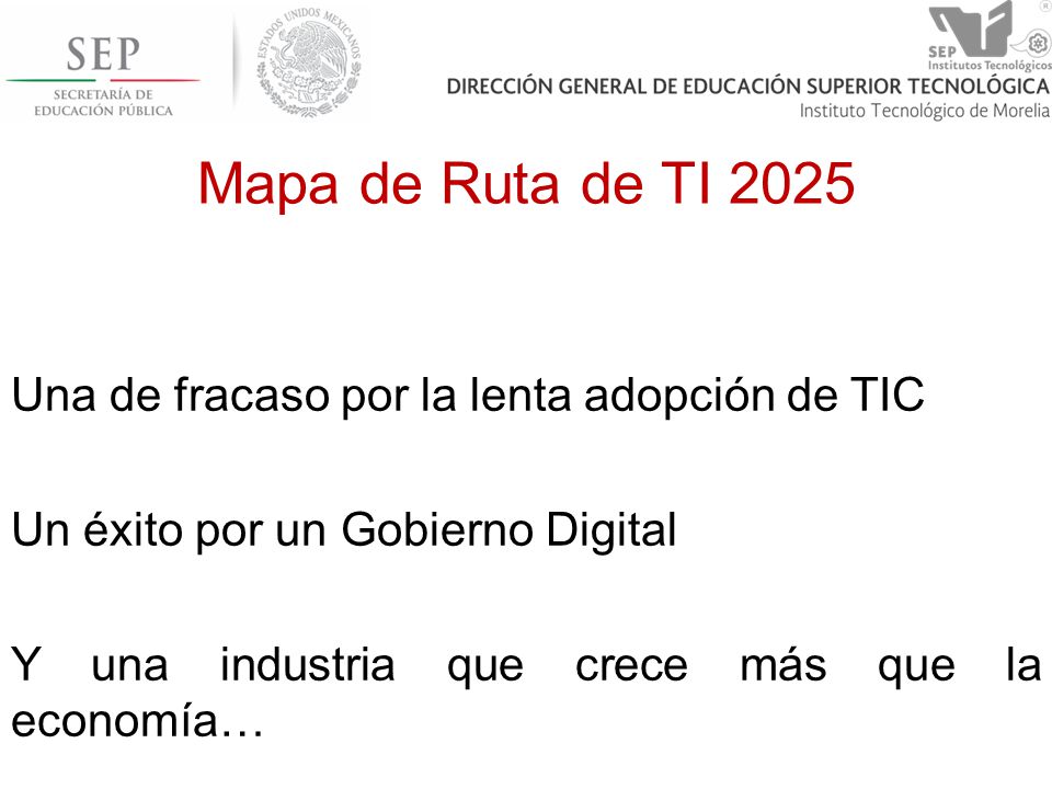 Mapa de Ruta de TI 2025 Una de fracaso por la lenta adopción de TIC