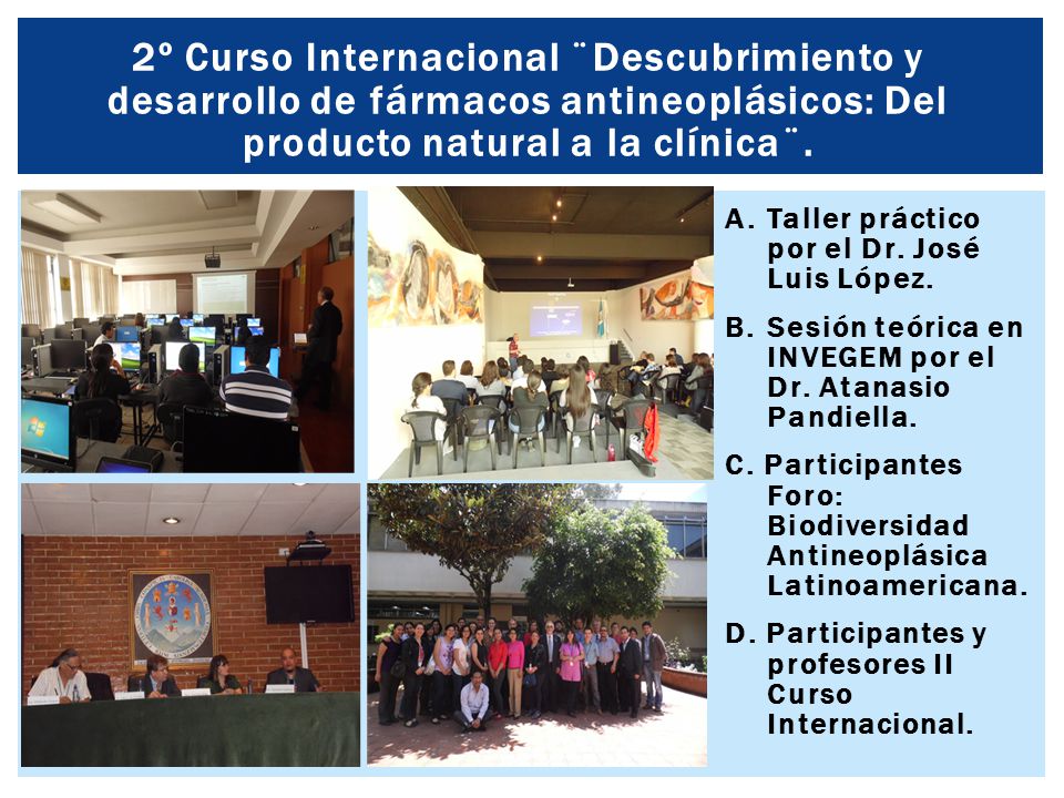 2º Curso Internacional ¨Descubrimiento y desarrollo de fármacos antineoplásicos: Del producto natural a la clínica¨.