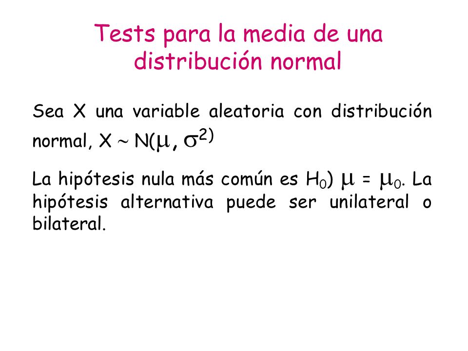 Tests para la media de una distribución normal
