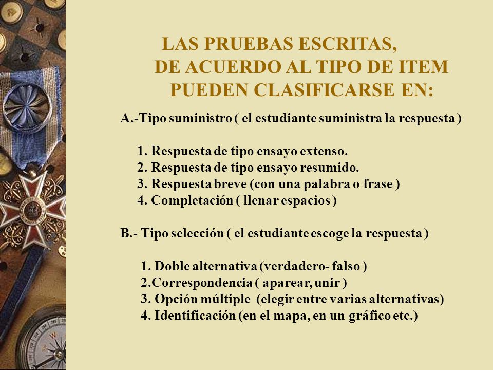 LAS PRUEBAS ESCRITAS, DE ACUERDO AL TIPO DE ITEM PUEDEN CLASIFICARSE EN: