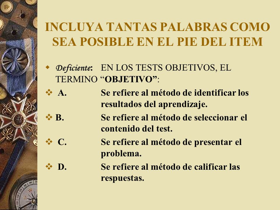 INCLUYA TANTAS PALABRAS COMO SEA POSIBLE EN EL PIE DEL ITEM