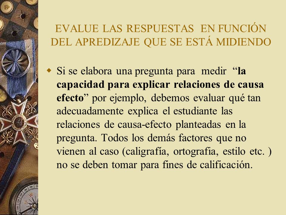 EVALUE LAS RESPUESTAS EN FUNCIÓN DEL APREDIZAJE QUE SE ESTÁ MIDIENDO