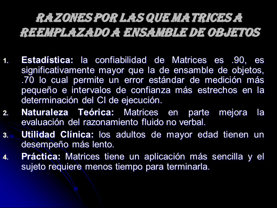 RAZONES POR LAS QUE MATRICES A REEMPLAZADO A ENSAMBLE DE OBJETOS