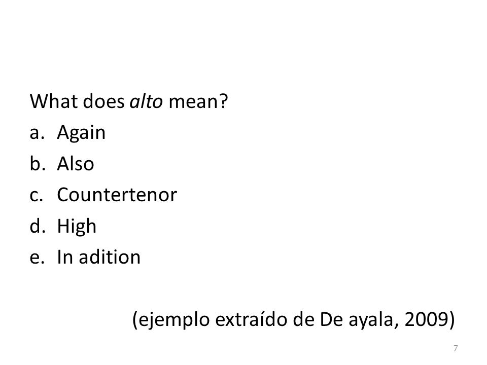 What does alto mean Again Also Countertenor High In adition (ejemplo extraído de De ayala, 2009)