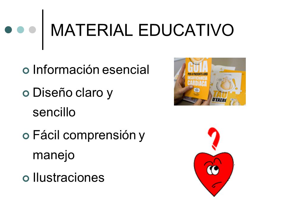 MATERIAL EDUCATIVO Información esencial Diseño claro y sencillo