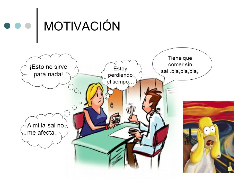 MOTIVACIÓN ¡Esto no sirve para nada! A mi la sal no me afecta..