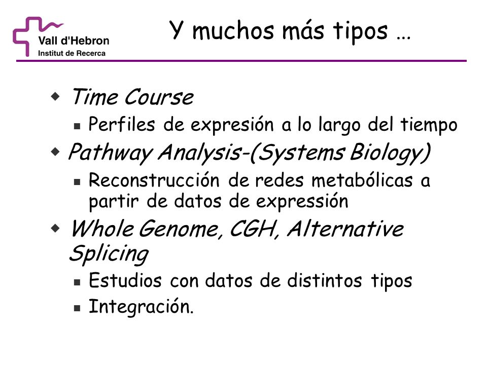 Y muchos más tipos … Time Course Pathway Analysis-(Systems Biology)