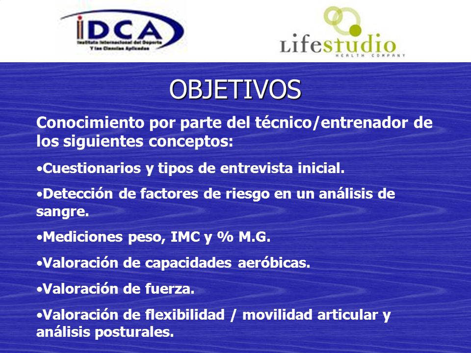 OBJETIVOS Conocimiento por parte del técnico/entrenador de los siguientes conceptos: Cuestionarios y tipos de entrevista inicial.
