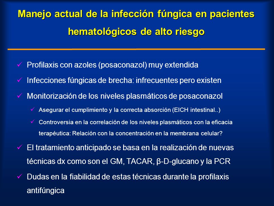 Manejo actual de la infección fúngica en pacientes hematológicos de alto riesgo