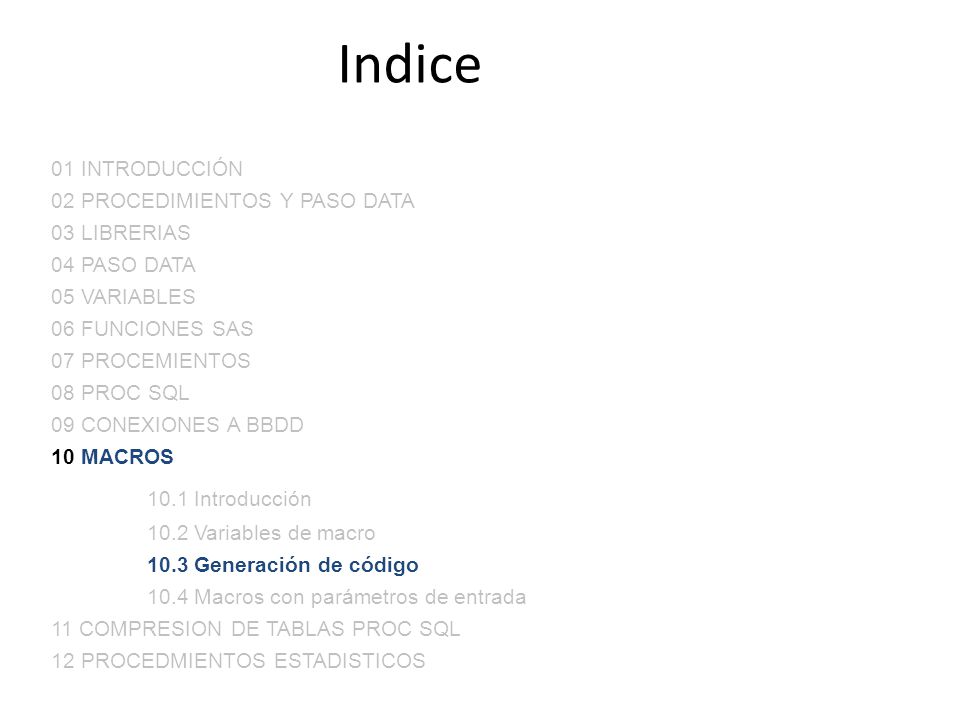 Indice 10.1 Introducción 01 INTRODUCCIÓN 02 PROCEDIMIENTOS Y PASO DATA