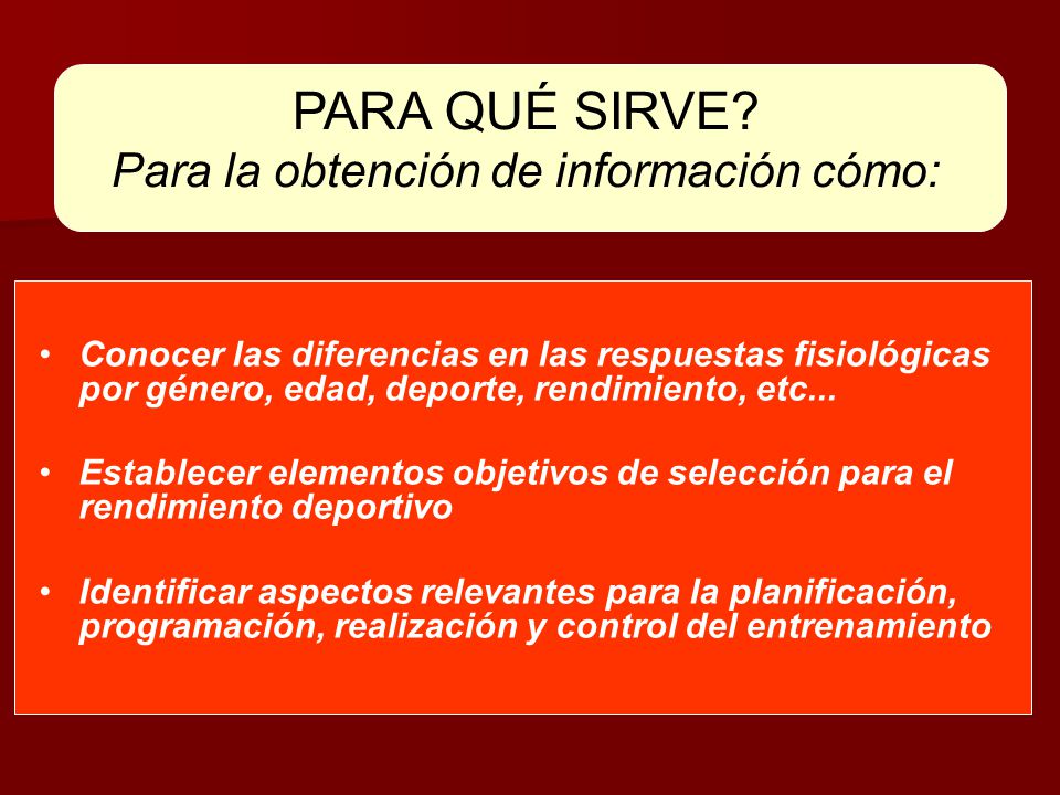 PARA QUÉ SIRVE Para la obtención de información cómo:
