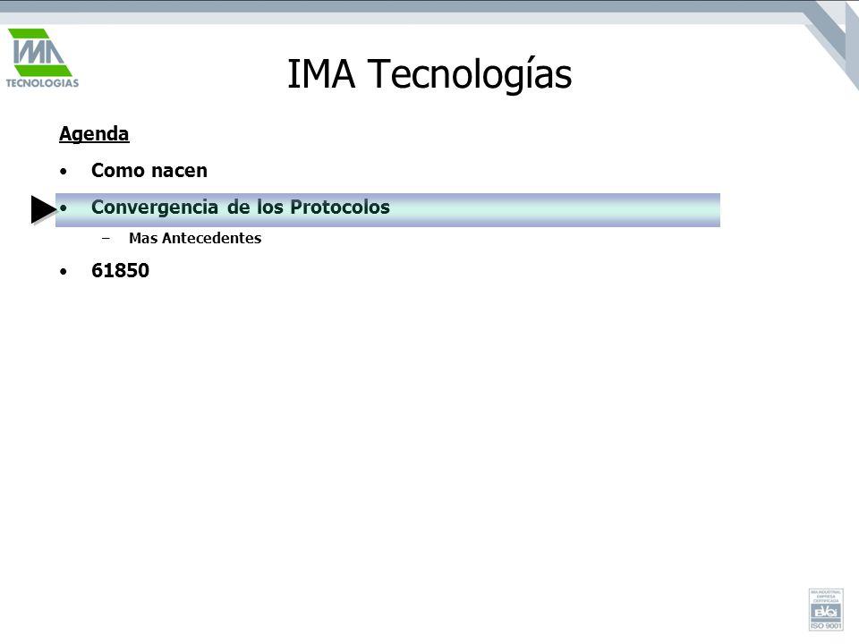 IMA Tecnologías Agenda Como nacen Convergencia de los Protocolos 61850