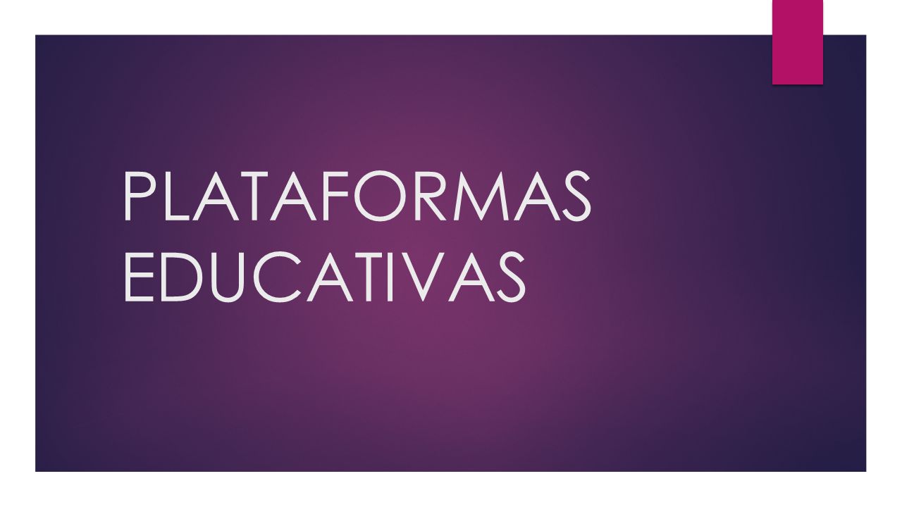 PLATAFORMAS EDUCATIVAS