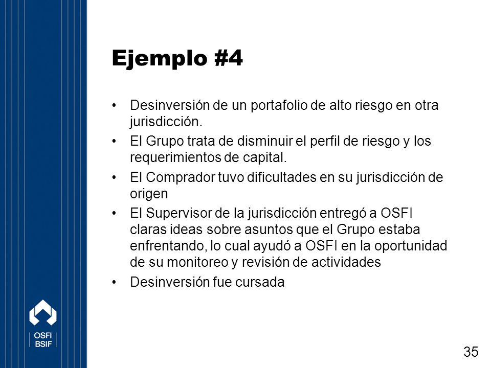 Ejemplo #4 Desinversión de un portafolio de alto riesgo en otra jurisdicción.